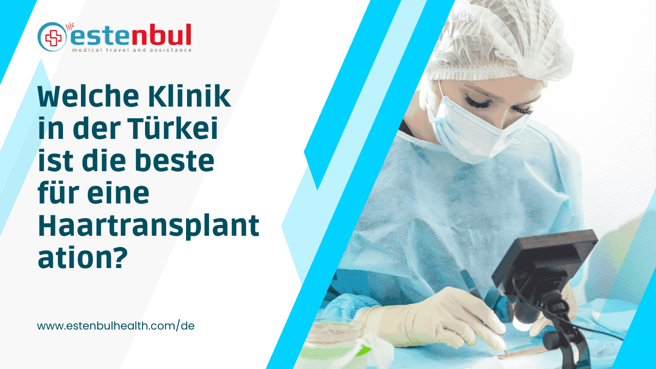 Welche Klinik in der Türkei ist die beste für eine Haartransplantation?